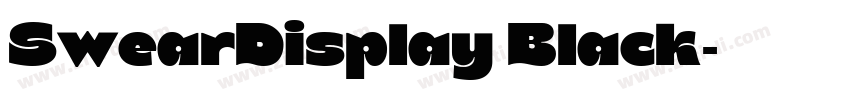 SwearDisplay Black字体转换 SwearDisplay Black字体转换